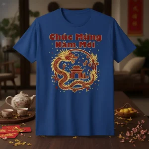 Chuc Mung Nam Moi Dragon T-Shirt featuring a Vietnamese New Year dragon design.