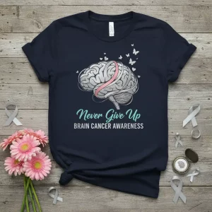 Never Give Up Brain Cancer Awareness T-Shirt featuring a brain graphic.