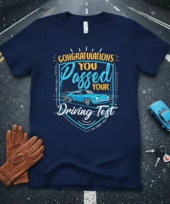 Congratulations You Passed Your Driving Test T-Shirt