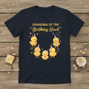 Grandma Of The Birthday Duck t-shirt with cute ducklings wearing party hats and holding gifts