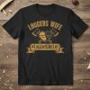 Loggers Wife #LoggersWifeLife stylish graphic design printed on comfortable cotton t-shirt